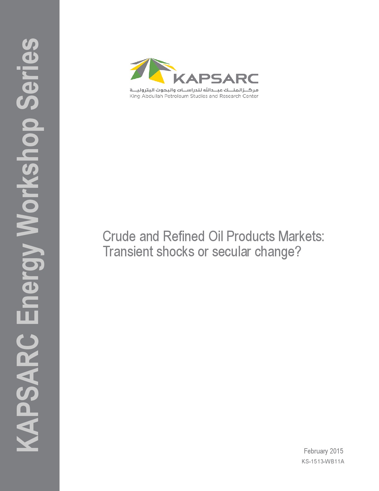 Crude and Refined Oil Products Markets: Transient Shocks or Secular Change? (1)